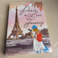 Image of Paris a love journey: kisah pencarian cinta, persahabatan, dan kedamaian jiwa