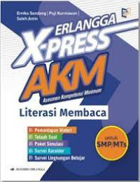 Image of ERLANGGA X-PRESS AKM Asesmen Kompetensi Minimum Literasi Membaca untuk SMP/MTs