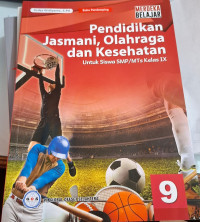 Image of Pendidikan Jasmani, Olahraga, dan Kesehatan Untuk Kelas 9 SMP/MTS Kurikulum Merdeka