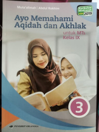 Image of Ayo Memahami Aqidah dan Akhlak Jilid 3 untuk MTs Kelas IX Kurikulum Madrasah (KMA) 2019)