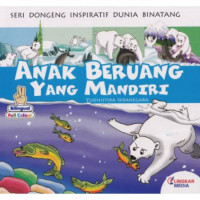 Image of Seri dongeng inspiratif dunia binatang: Anak beruang yang mandiri