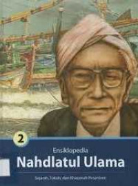 Image of ENSIKLOPEDIA Nahdlatul Ulama Jilid 2 SEJARAH, TOKOH, DAN KHAZANAH PESANTREN