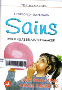 Image of Ensiklopedi Eksperimen Sains untuk Kelas Belajar Siswa Aktif 4 (Dari Balon Ajaib Hingga Gunung Es)