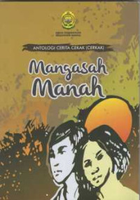 Image of ANTOLOGI CERITA CEKAK (CERKAK) mangasah manah
