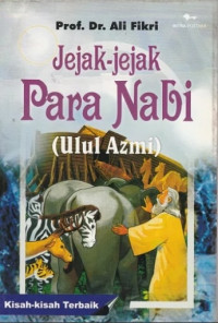 Image of Jejak-jejak Para Nabi (Ulul Azmi)