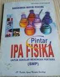 Image of Rangkuman Materi Penting PINTAR IPA FISIKA Untuk Sekolah Menengah Pertama  (SMP)