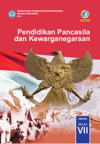 Image of Pendidikan Pancasila dan Kewarganegaraan SMP/MTs KELAS VII KURIKULUM 2013 EDISI REVISI 2017