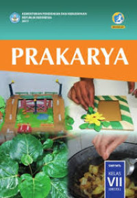 Image of PRAKARYA Untuk SMP/MTs KELAS VII SEMESTER 2 KURIKULUM 2013 EDISI REVISI 2017