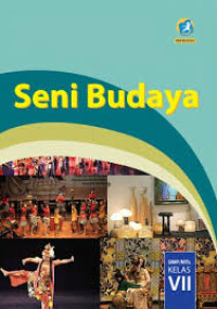 Image of Seni Budaya untuk SMP/MTs KELAS VII KURIKULUM 2013 EDISI REVISI 2016